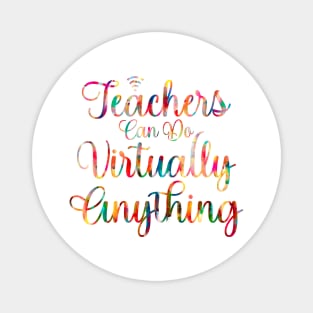 Teachers Can Do Virtually Anything Magnet